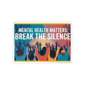 Mental Health Gloss Posters Break the Silence - Dipaliz