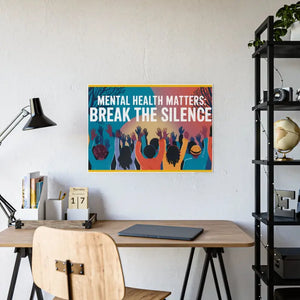 Mental Health Gloss Posters Break the Silence - Dipaliz - 33.1’’ x 23.4’’ (horizontal) / Glossy