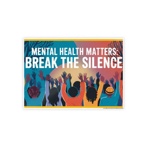 Mental Health Gloss Posters Break the Silence - Dipaliz