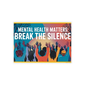 Mental Health Gloss Posters Break the Silence - Dipaliz
