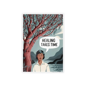 Healing Takes Time Poster – Gsm High-gloss Paper - Dipaliz - Posters