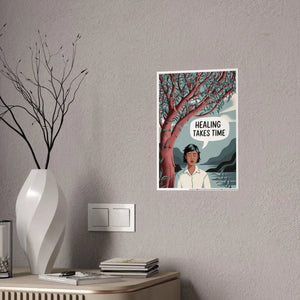 Healing Takes Time Poster – Gsm High-gloss Paper - Dipaliz - Posters