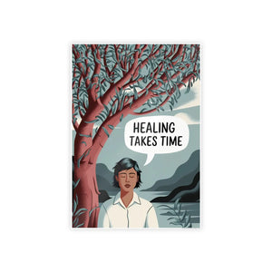 Healing Takes Time Poster – Gsm High-gloss Paper - Dipaliz - Posters