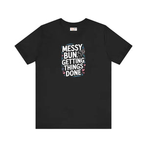 Messy Bun Unisex Tee - Effortless Style for Busy Lives - Dipaliz - T-shirts