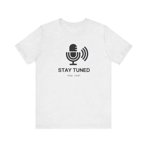 Stay Tuned Unisex Jersey Short Sleeve Tee - Microphone Design - Dipaliz - Ash / s - T-shirt