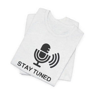 Stay Tuned Unisex Jersey Short Sleeve Tee - Microphone Design - Dipaliz - T-shirt