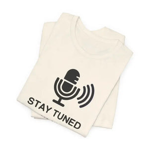 Stay Tuned Unisex Jersey Short Sleeve Tee - Microphone Design - Dipaliz - T-shirt
