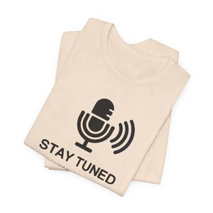 Stay Tuned Unisex Jersey Short Sleeve Tee - Microphone Design - Dipaliz - T-shirt