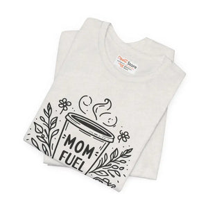 Mom Fuel Unisex Jersey Short Sleeve Tee - Bold Comfort - Dipaliz - T-shirts