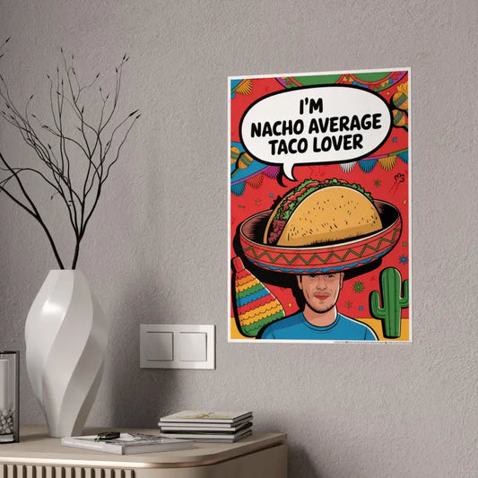 Spice Up your Space: High-gloss Taco Lover Poster! - 16.5’’ x 23.4’’ (vertical) / Glossy Poster