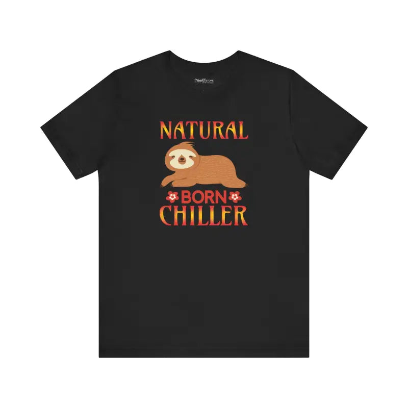 Chill Vibes Unisex Sloth Tee: Natural Born Chiller Style - T-shirt