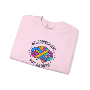 Neurodivergent not Broken Sweatshirt | Autistic Pride Identity-first