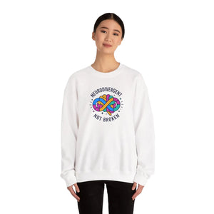 Neurodivergent not Broken Sweatshirt | Autistic Pride Identity-first