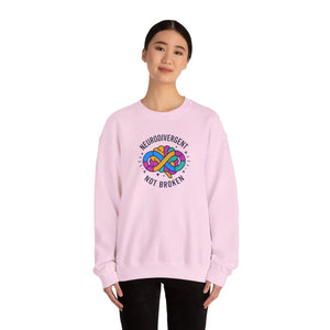 Neurodivergent not Broken Sweatshirt | Autistic Pride Identity-first