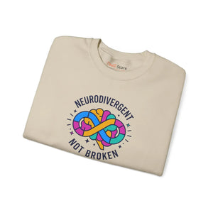 Neurodivergent not Broken Sweatshirt | Autistic Pride Identity-first