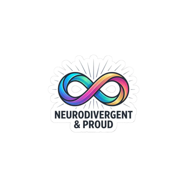 Neurodivergent and Proud Stickers - Glossy Eco-friendly Gifts - Dipaliz - 3’’ × / White - Paper Products