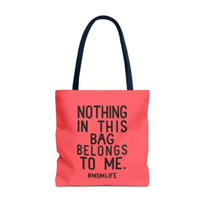 Nothing in this Bag Belongs to me Mom Life Tote - Dipaliz - 18’’ × / Navy - Bags