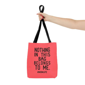 Nothing in this Bag Belongs to me Mom Life Tote - Dipaliz - 13’’ × / Black - Bags