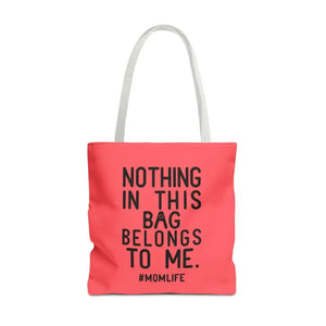 Nothing in this Bag Belongs to me Mom Life Tote - Dipaliz - 18’’ × / White - Bags