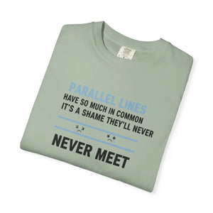 Parallel Lines Graphic T-shirt, ?Never Meet’ Humorous Math Tee - T-shirts - m