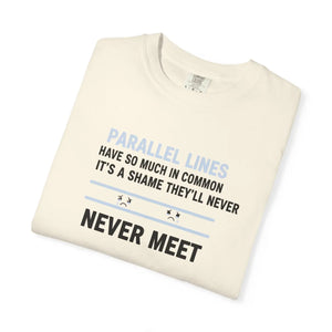 Parallel Lines Graphic T-shirt, ?Never Meet’ Humorous Math Tee - T-shirts - m