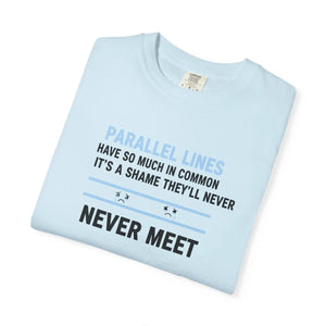 Parallel Lines Graphic T-shirt, ?Never Meet’ Humorous Math Tee - T-shirts - m