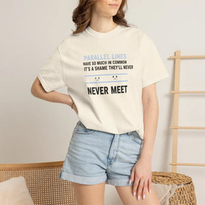 Parallel Lines Graphic T-shirt, ?Never Meet’ Humorous Math Tee - T-shirts - m