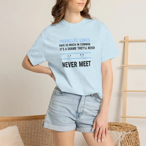 Parallel Lines Graphic T-shirt, ?Never Meet’ Humorous Math Tee - T-shirts - m
