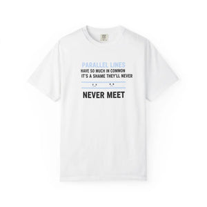 Parallel Lines Graphic T-shirt, ?Never Meet’ Humorous Math Tee - T-shirts - m