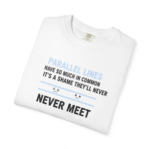 Parallel Lines Graphic T-shirt, ?Never Meet’ Humorous Math Tee - T-shirts - m