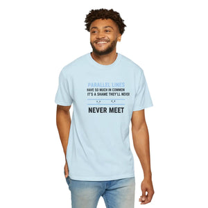 Parallel Lines Graphic T-shirt, ?Never Meet’ Humorous Math Tee - T-shirts - m