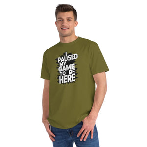Organic Gamer T-shirt - i Paused my Game Ring Spun - Dipaliz - T-shirts