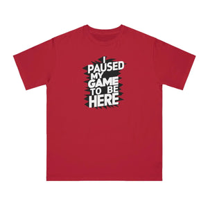 Organic Gamer T-shirt - i Paused my Game Ring Spun - Dipaliz - T-shirts