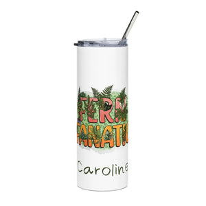Personalized Fern Fanatic Stainless Steel Tumbler 20 Oz - Tumblers