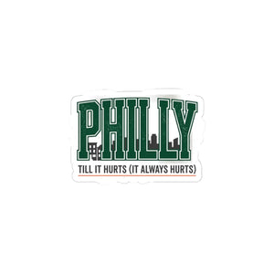 Glossy Philly Till it Hurts Sticker - Rivalry Humor - Dipaliz - Decorative Stickers