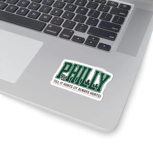 Glossy Philly Till it Hurts Sticker - Rivalry Humor - Dipaliz - Decorative Stickers