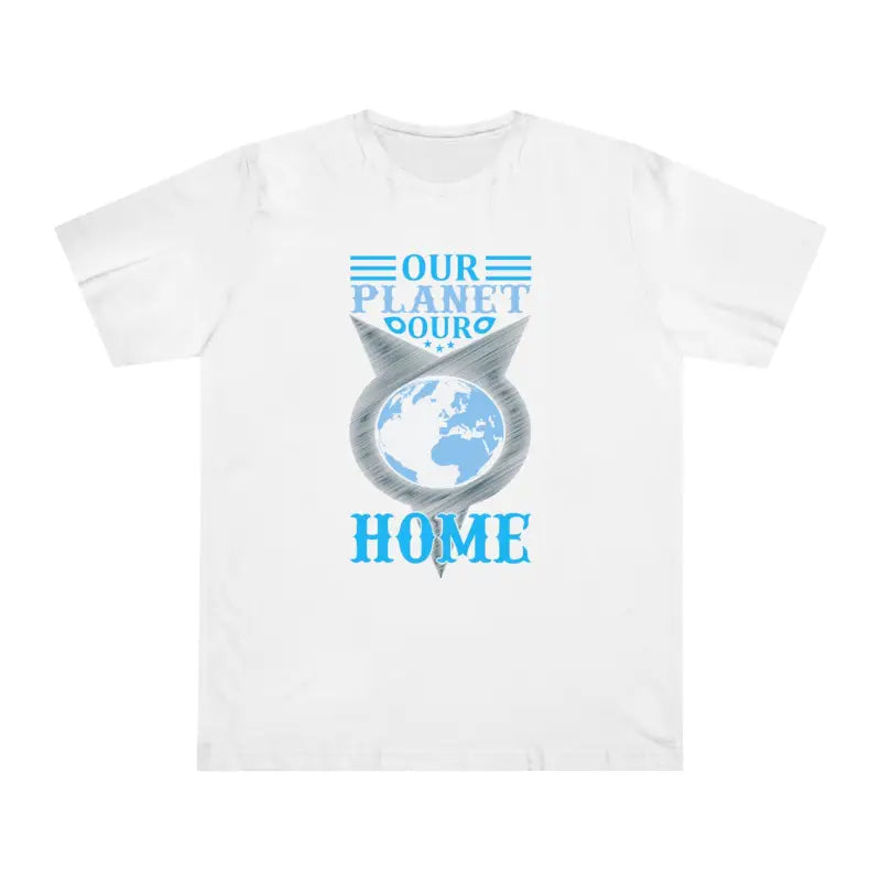 Our Planet Our Home Earth Day Unisex Deluxe T-shirt - T-shirt