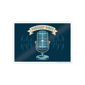 Podcast Vibes Gloss Posters - Transform your Space - Dipaliz