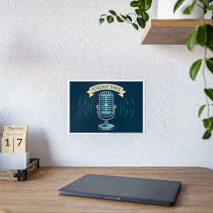 Podcast Vibes Gloss Posters - Transform your Space - Dipaliz