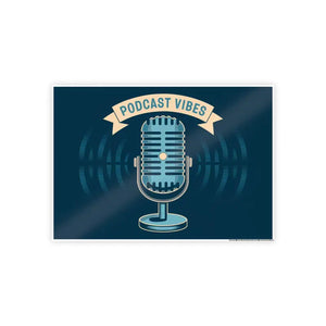 Podcast Vibes Gloss Posters - Transform your Space - Dipaliz