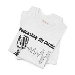 Podcasting Cardio Vibes Unisex Jersey Short Sleeve Tee - Dipaliz - T-shirts