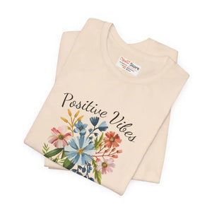 Positive Vibes Floral Tee - Unisex Short Sleeve Cotton - Dipaliz - T-shirts