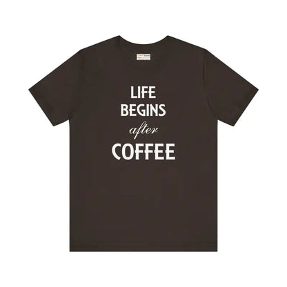 Life Begins After Coffee Tee: Style for True Lovers - T-shirt