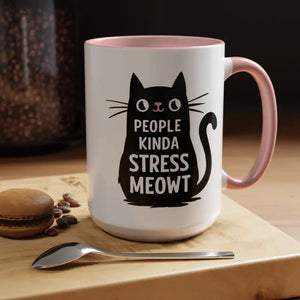 Cat Mug People Kinda Stress Meowt Funny Coffee Cup - Dipaliz - 15oz / Pink - Mugs