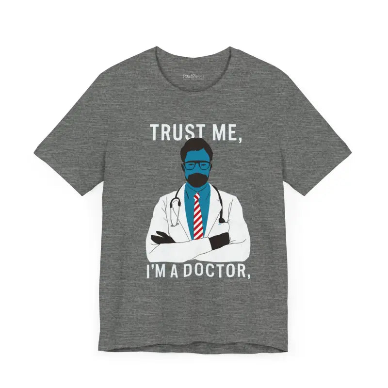 Turn Heads with the Trust me i am a Doctor Tee - Perfect for Music Lovers! - T-shirt