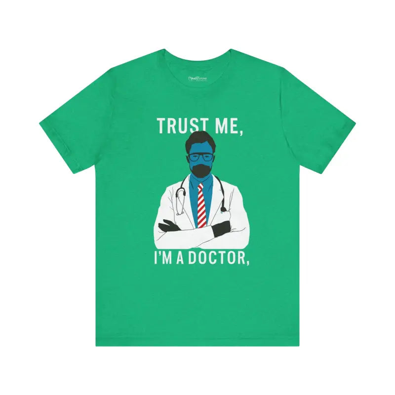 Turn Heads with the Trust me i am a Doctor Tee - Perfect for Music Lovers! - T-shirt