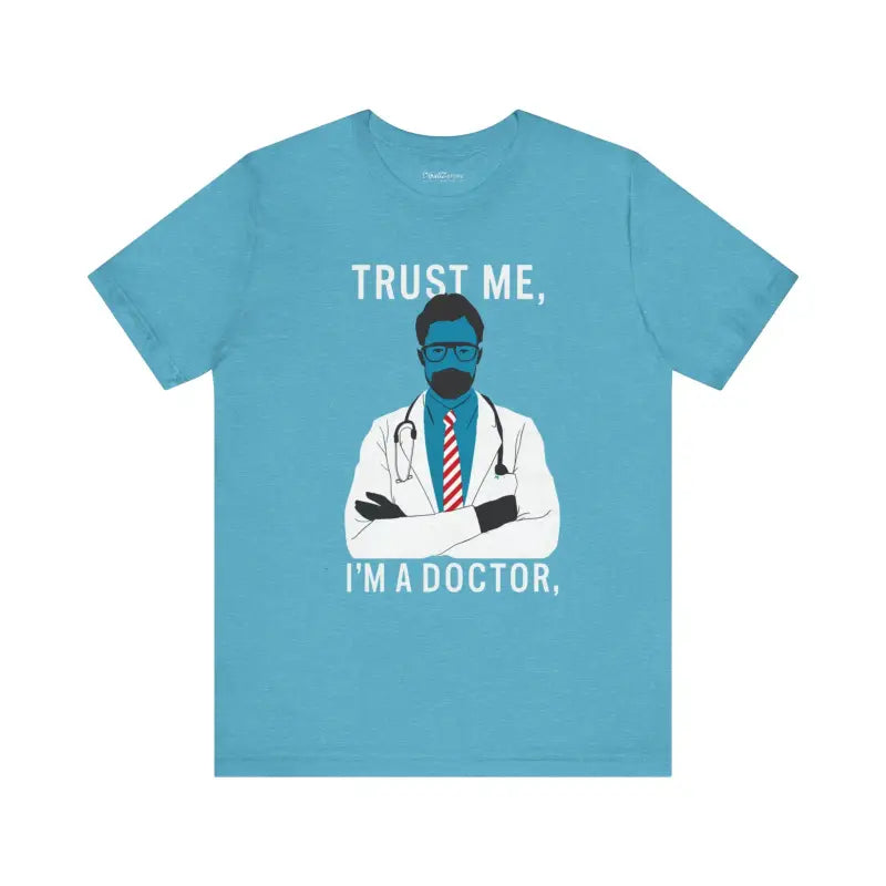 Turn Heads with the Trust me i am a Doctor Tee - Perfect for Music Lovers! - T-shirt