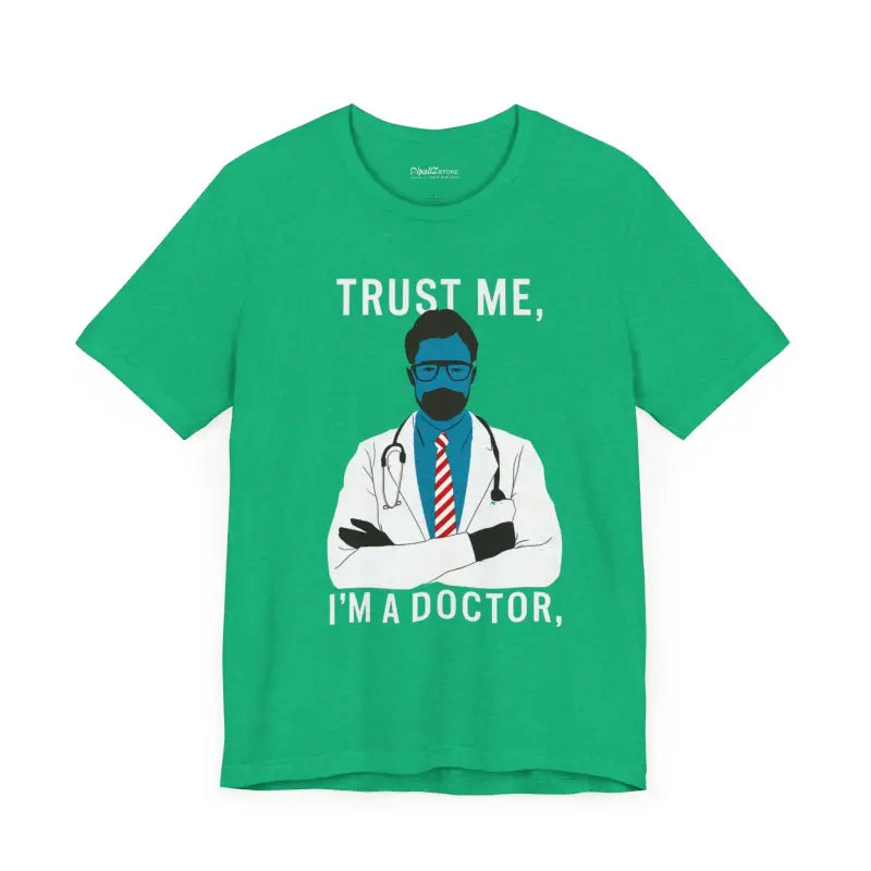 Turn Heads with the Trust me i am a Doctor Tee - Perfect for Music Lovers! - T-shirt