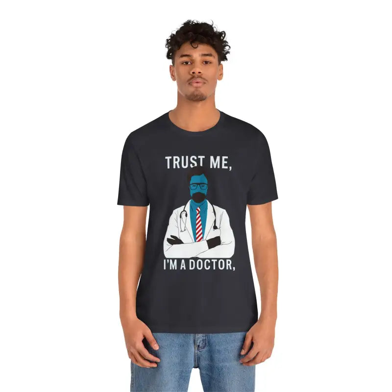 Turn Heads with the Trust me i am a Doctor Tee - Perfect for Music Lovers! - Dark Grey / s T-shirt