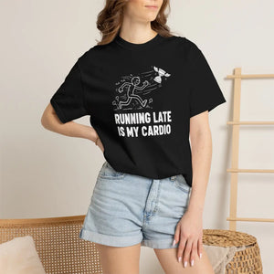 Running Late is my Cardio T-shirt, Funny Runner Graphic Tee - T-shirts